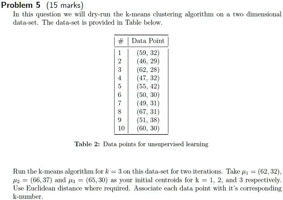 SOLVED: In this question, we will dry-run the k-means clustering ...