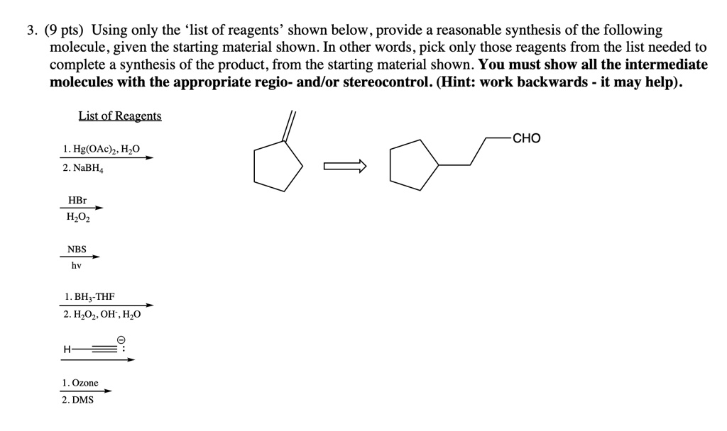 3. (9 pts) Using only the 'list of reagents' shown below, provide a