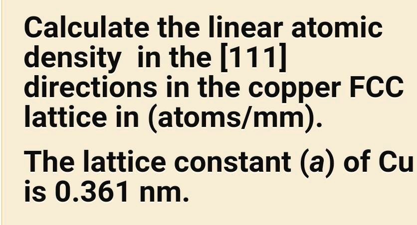 Calculate the linear atomic density in the [111] direction in the ...