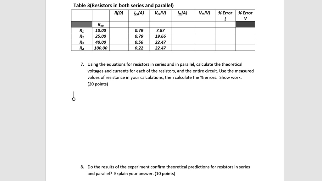 SOLVED Table 3(Resistors in both series and parallel) R(Q) iexA) VexlV) iHIA) Vth(V) Error