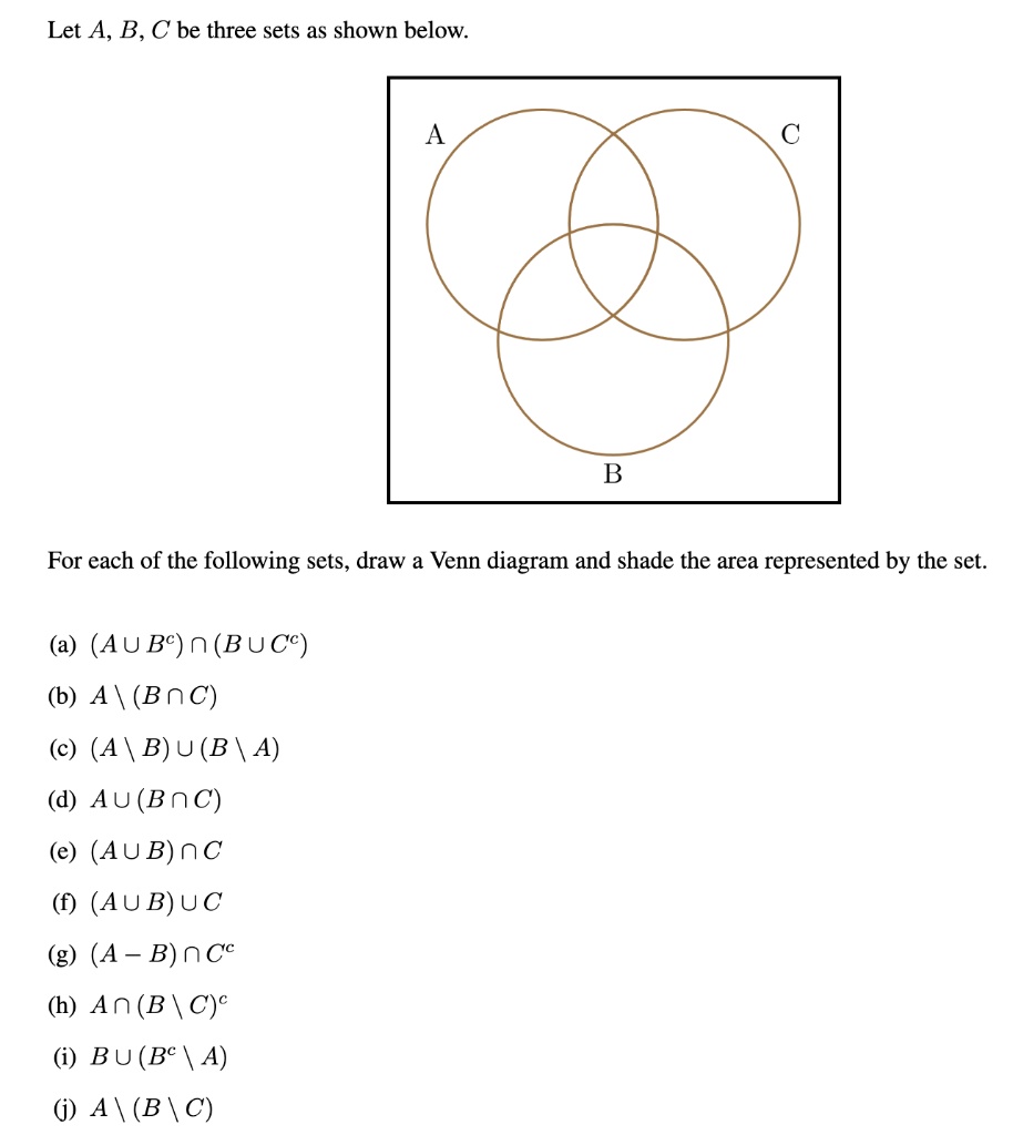 SOLVED: Let A, B, C Be Three Sets As Shown Below: B For Each Of The ...