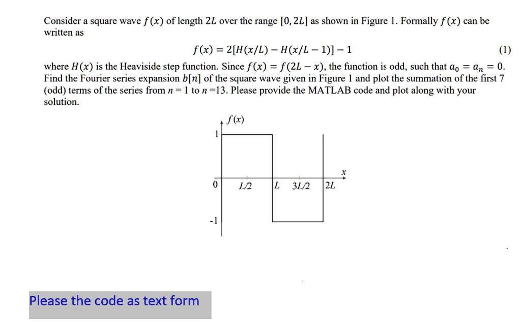 SOLVED: Consider a square wave f(x) of length 2L over the range [0,2L ...