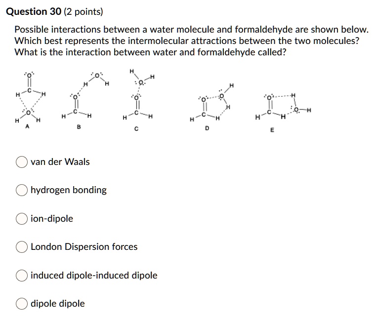 Solved Question 30 2 Points Possible Interactions Between A Water Molecule And Formaldehyde 8840