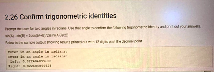Please use scanf and printf please with C++. 2.26 Confirm trigonometric ...