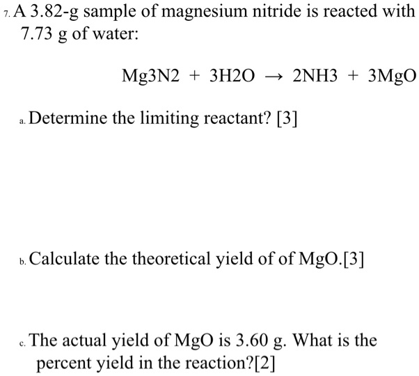 SOLVED 7.A 3.82g sample of magnesium nitride is reacted with 7.73 g