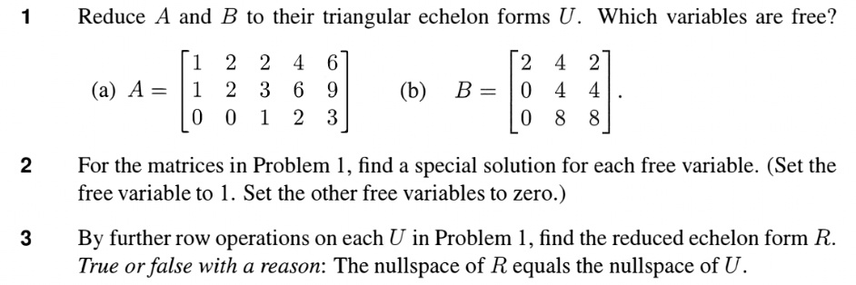 Solved Reduce A And B To Their Triangular Echelon Forms U Which