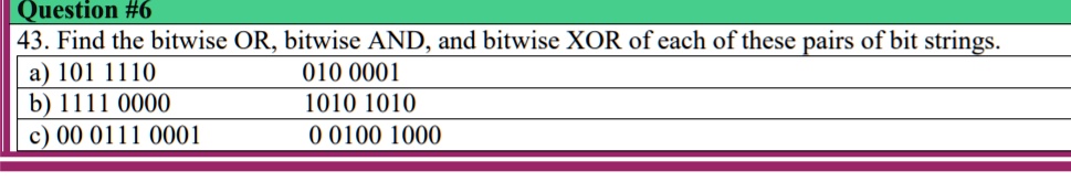 question 6 43 find the bitwise or bitwise and and bitwise xor of each ...
