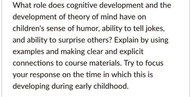 SOLVED What role does cognitive development and the development