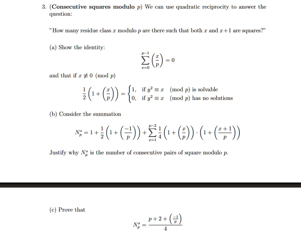 SOLVED: Consecutive Squares Modulo P) We Can Use Quadratic Reciprocity ...