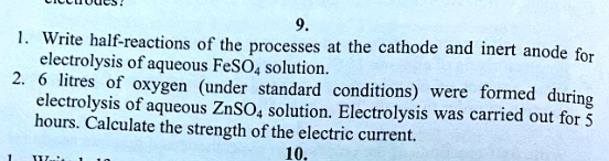 SOLVED: 9. 1. Write half-reactions of the processes at the cathode and ...