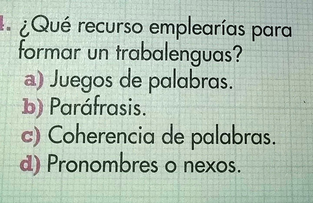 SOLVED: alguien me puede alludar iQué recurso emplearías para formar un
