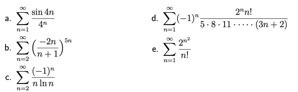 Solved Sin 4n 2 4n 2n 5n B N 1 N 2 1 N N In N N 2 2nnl D 1 5 8 11 3n 2 N 1 2n E Nl N 1