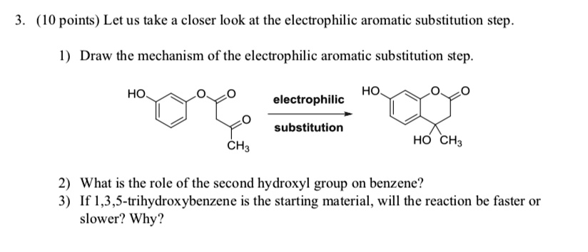 SOLVED: (10 Points) Let Us Take A Closer Look At The Electrophilic ...