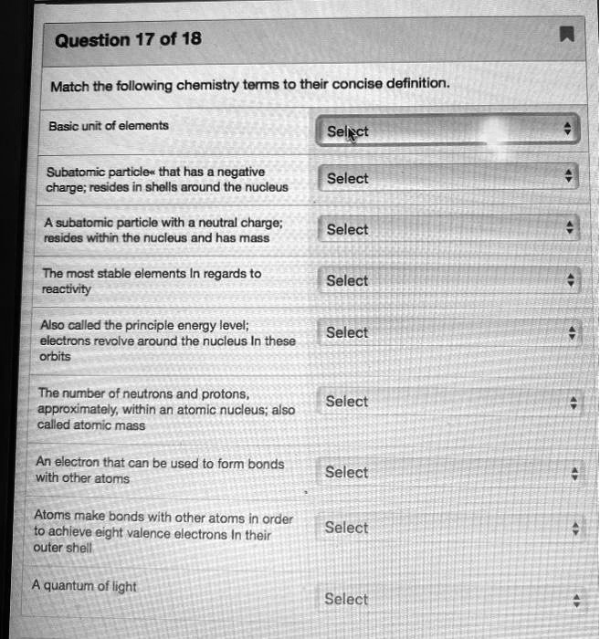 SOLVED Question 17 of 18 Match the following chemistry terms to their
