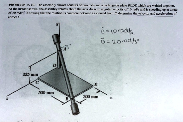 SOLVED: PROBLEM 15.10: The assembly shown consists of two rods and a ...