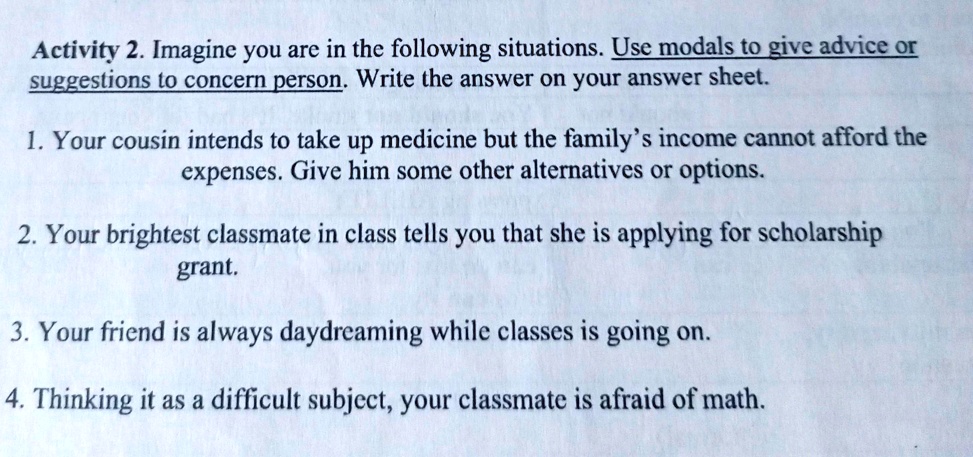 SOLVED: Activity 2: Imagine you are in the following situations. Use ...