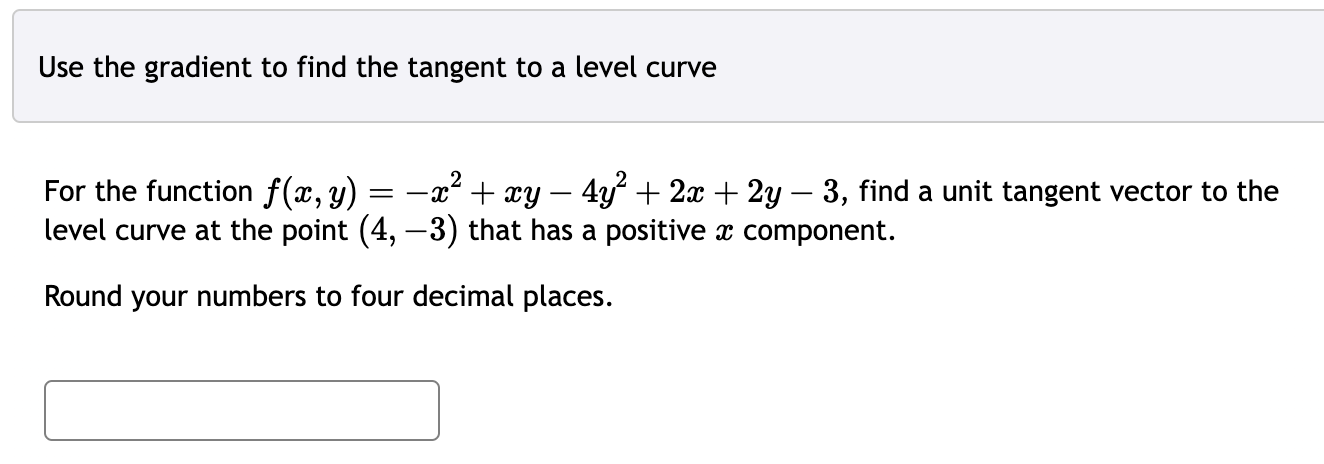SOLVED: Use the gradient to find the tangent to a level curve For the ...