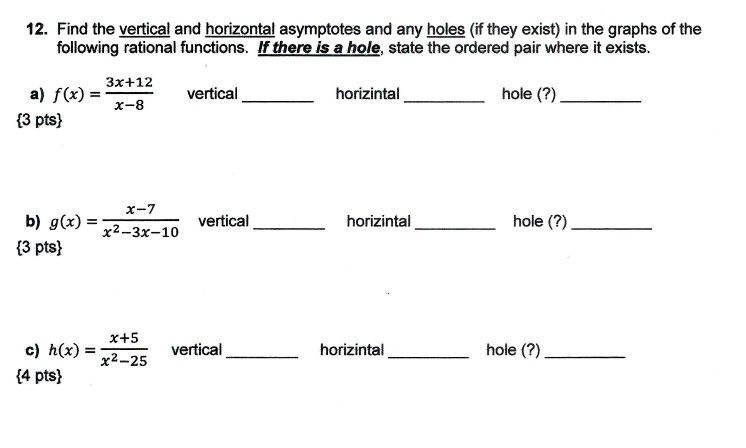 12 find the vertical and horizontal asymptotes and any holeg if they exist in the graphs of the following rational functions  there is hole state the ordered pair where it exists 312 a f x  83745