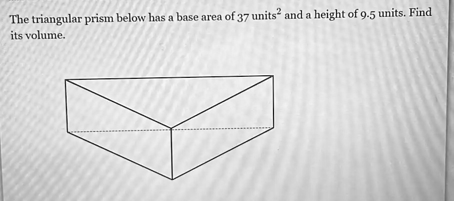 Triangular Picture Frame Height And Base Example The triangular prism below has a base area of 37 units² and a height ...