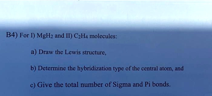 SOLVED B4 For i MgHz and ii C2H4 molecules 1 Draw the