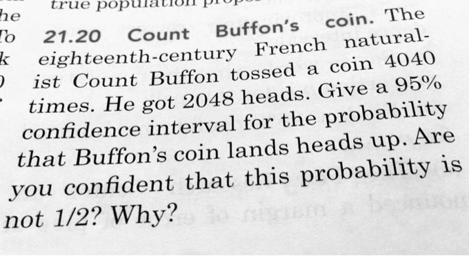 Solved True Popuiation I1 He Coin The 1o 21 Count Buffon S Natural K Eighteenth Century French Coint 4040 Ist Count Buffon Tossed 95 Times He Got 48 Heads Give A Probability Confidence Interval