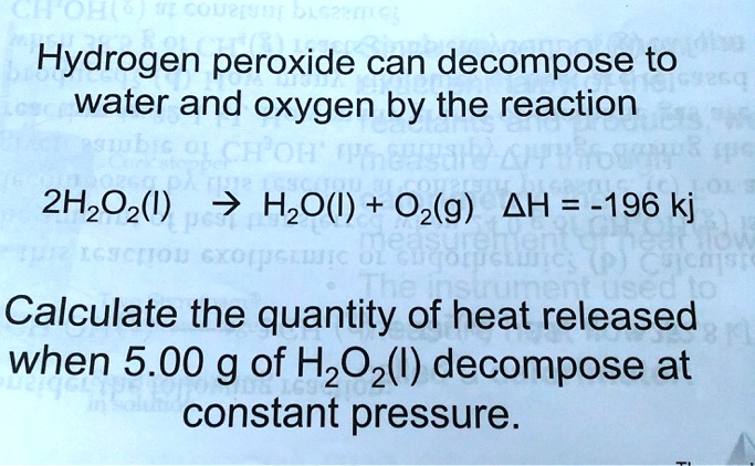 Solved 1 S Hydrogen Peroxide Can Decompose To Water And Oxygen By The Reaction 