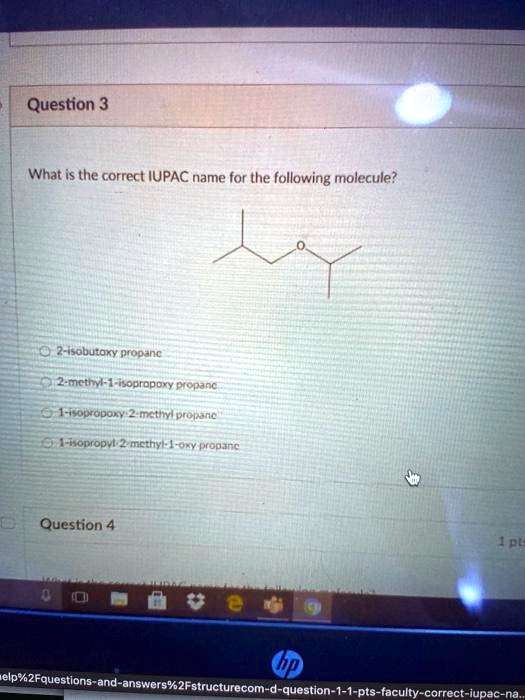 SOLVED: What is the correct IUPAC name for the following molecule? 2 ...