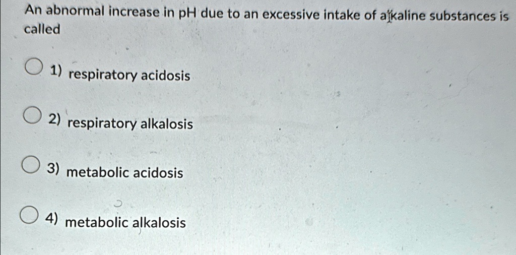 An abnormal increase in pH due to an excessive intake of alkaline ...