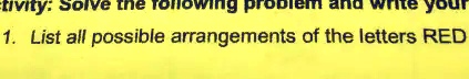 1. List all possible arrangements of the letters RED