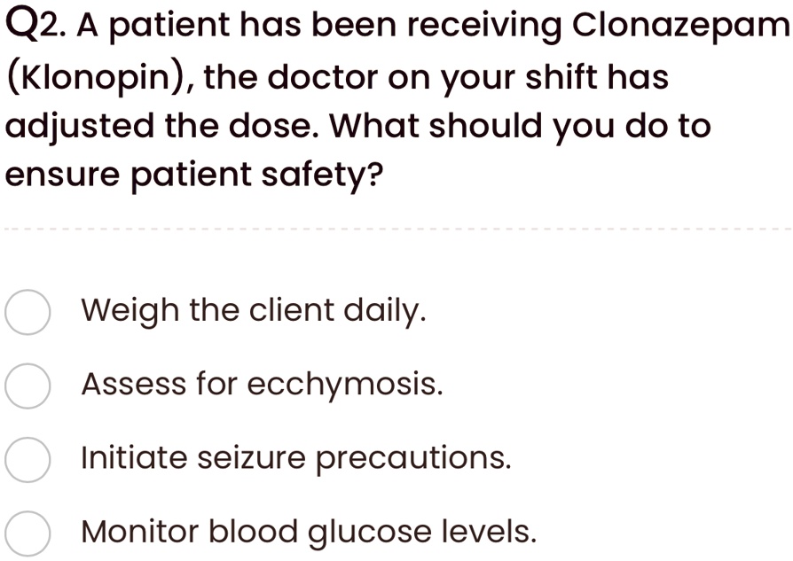 solved-q2-a-patient-has-been-receiving-clonazepam-klonopin-the-doctor-on-your-shift-has