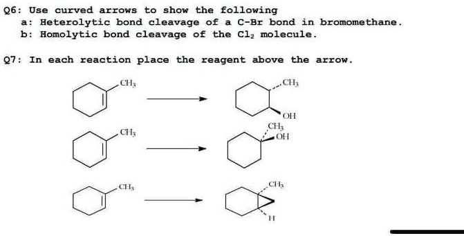 SOLVED: Q6: Ose Curved Arrows To Show The Following Heterolytic Bond ...