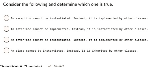 SOLVED: Consider the following and determine which one is true ) An ...