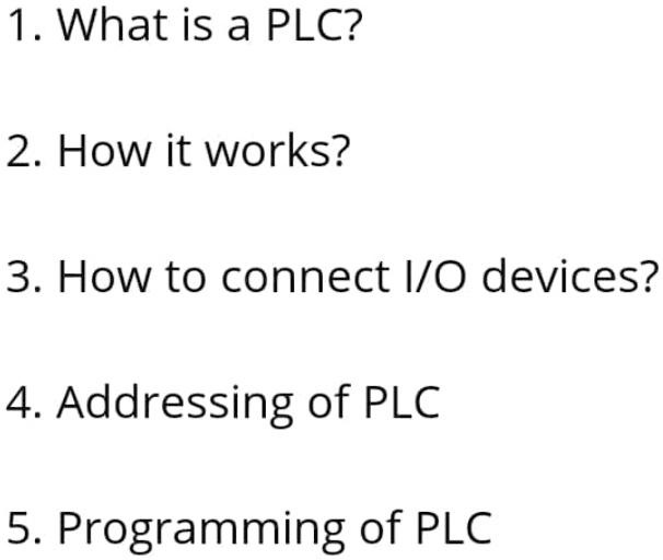 VIDEO solution L. What is a PLC? 2. How does it work? 3. How to