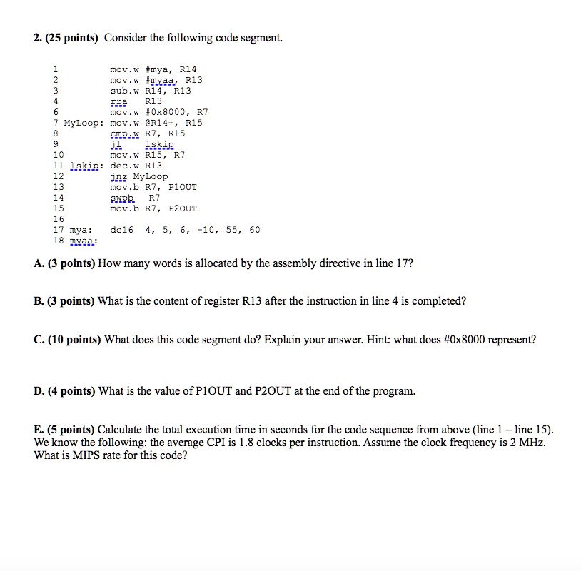 SOLVED Consider the following code segment 1. mov.w mya R14 2