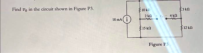 Find vo in the circuit shown in Figure P3.