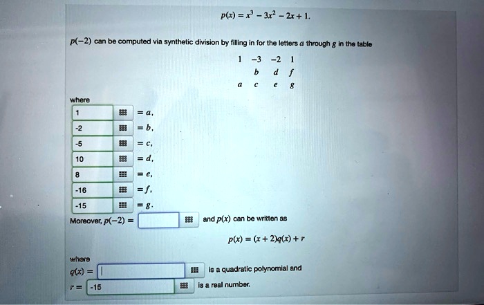 p x 3x  2r 1 p 2 can be computed via synthetic division by filling in for the lotters through in tha table chete moreover p  and px be written a5 plx x z9r r alene 4u quadratic polynomial  39711