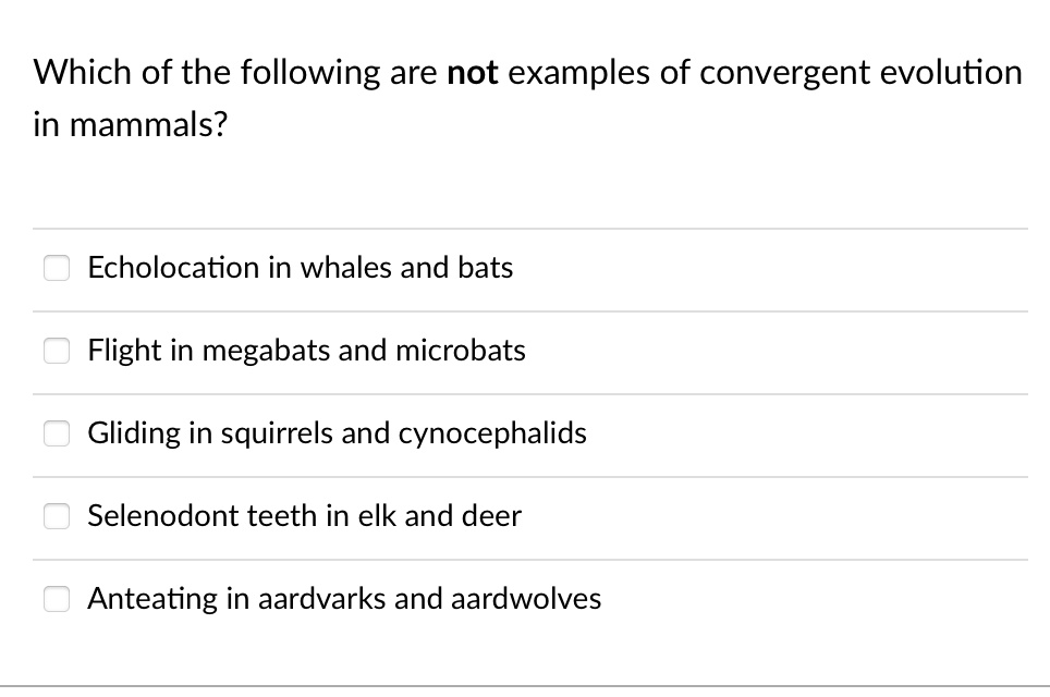 SOLVEDWhich of the following are not examples of convergent evolution in mammals? Echolocation