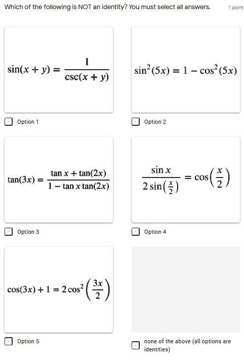 Solved Which Of The Following Not An Identity You Must Select All Answers Sin X Y Csc X Y Sin Sx Cos Sx Option Option 2 Tan X