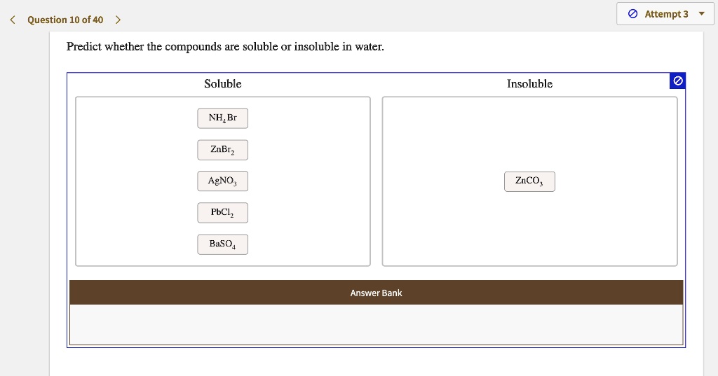 SOLVED Question 10 of 40 Attempt 3 Predict whether the compounds are