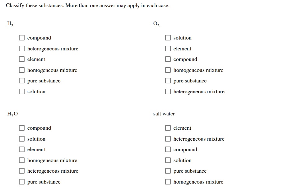 Classify these substances. More than one answer may apply in each case ...