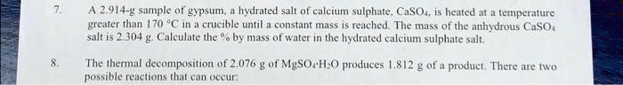 SOLVED: 7. A 2.914 g sample of gypsum, a hydrated salt of calcium ...