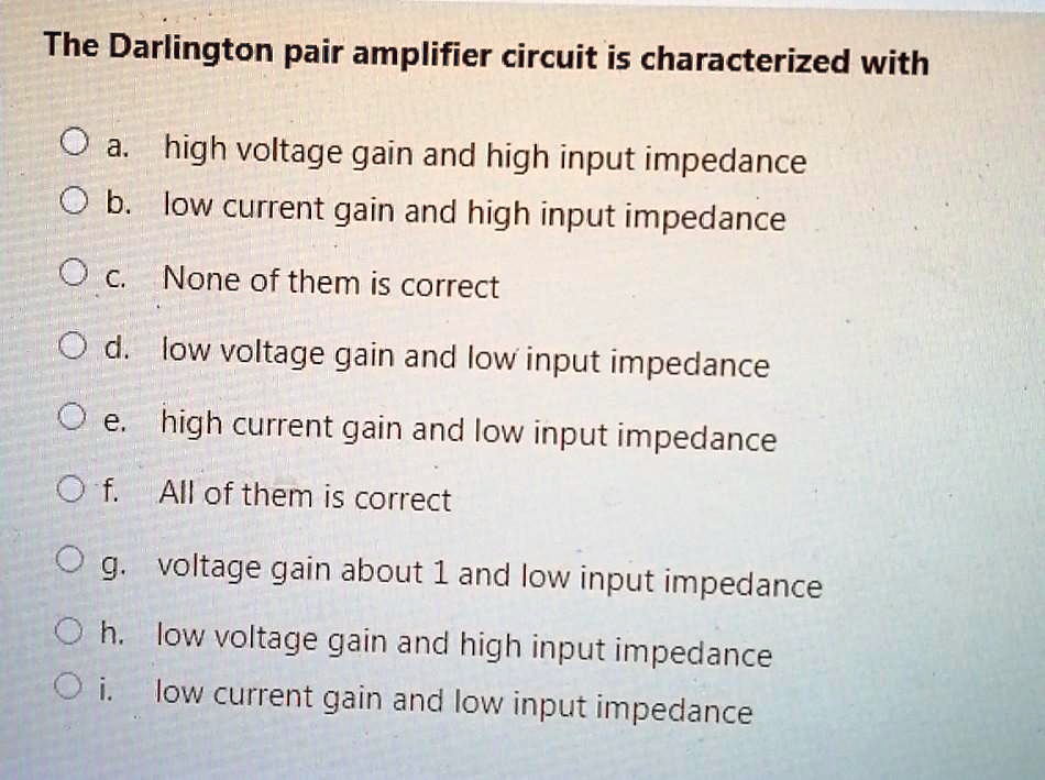 SOLVED The Darlington pair amplifier circuit is characterized with a