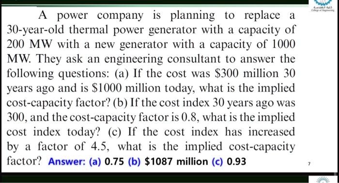 SOLVED: A power company is planning to replace a 30-year-old thermal ...