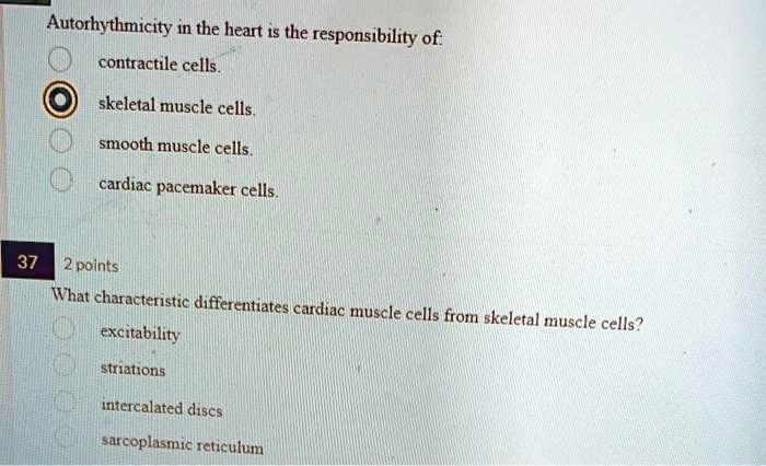 SOLVED: Autorhythmicity in the heart is the responsibility of