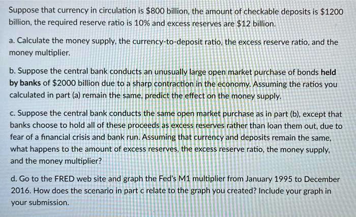 SOLVED: Suppose that currency in circulation is 800 billion, the amount ...