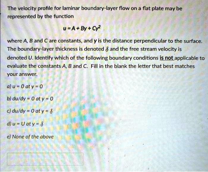 SOLVED: The velocity profile for laminar boundary-layer flow on a flat ...