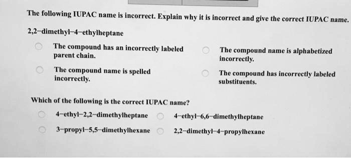 SOLVED: The following IUPAC name is incorrect: Explain why it is ...