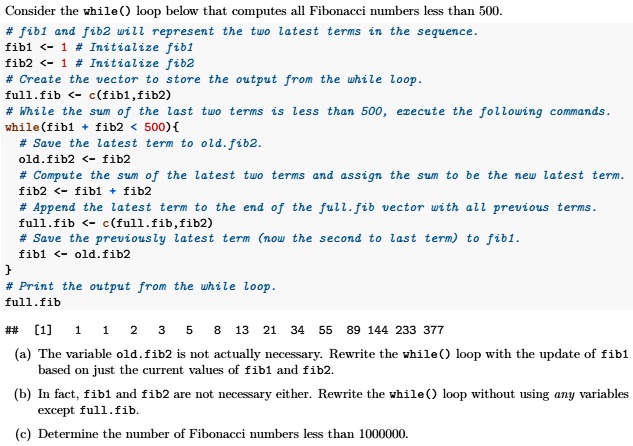 SOLVED: Consider the while() loop below that computes all Fibonacci ...