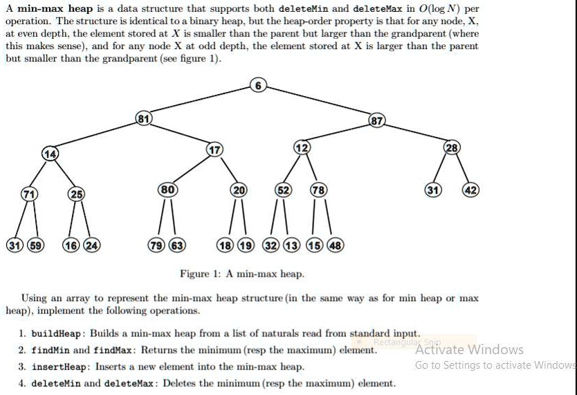 SOLVED: A min-max heap is a data structure that supports both deleteMin ...