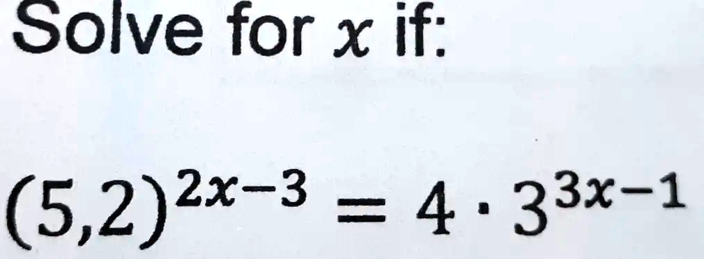 solve for x if 522 3 4 33x 1 81253